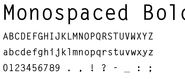 Monospaced Bold font